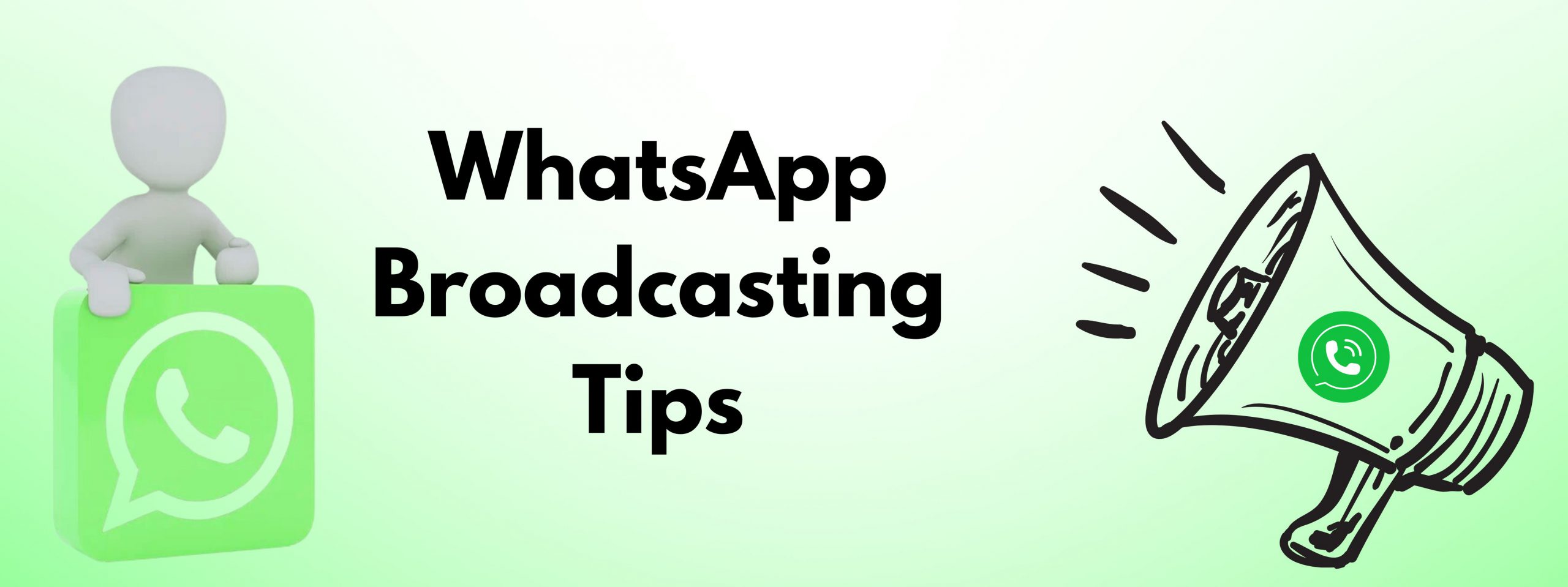 Whatsapp Broadcasting Tips